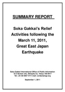 SUMMARY REPORT Soka Gakkai’s Relief Activities following the March 11, 2011, Great East Japan Earthquake