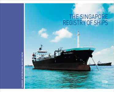 Water transport / Naval architecture / Classification societies / International Maritime Organization / Singapore / STCW / Ship registration / Tonnage / American Bureau of Shipping / Transport / Water / Law of the sea
