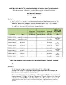 CDBG-DR Funded, Request for Qualifications for PQL for General Construction Work for 1 to 4 Family Homes over $300,000 for Residential Community Recovery (SANDHRO) PIN: 8502015HR0016P FAQs Question 1: