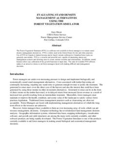 EVALUATING STAND DENSITY MANAGEMENT ALTERNATIVES USING THE FOREST VEGETATION SIMULATOR Gary Dixon USDA Forest Service