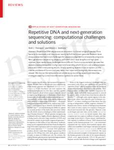 REVIEWS  A P P L I C AT I O N S O F N E X T- G E N E R AT I O N S E Q U E N C I N G Repetitive DNA and next-generation sequencing: computational challenges