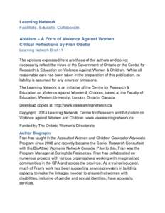 Learning Network Facilitate. Educate. Collaborate. Ableism – A Form of Violence Against Women Critical Reflections by Fran Odette Learning Network Brief 11 The opinions expressed here are those of the authors and do no