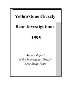 Yellowstone Grizzly Bear Investigations 1995 Annual Report of the Interagency Grizzly