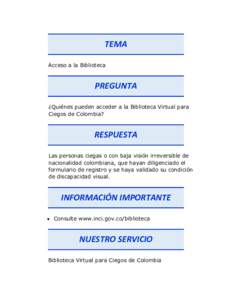 TEMA Acceso a la Biblioteca PREGUNTA ¿Quiénes pueden acceder a la Biblioteca Virtual para Ciegos de Colombia?