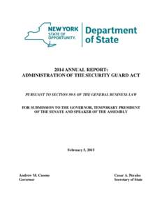 2014 ANNUAL REPORT: ADMINISTRATION OF THE SECURITY GUARD ACT PURSUANT TO SECTION 89-S OF THE GENERAL BUSINESS LAW  FOR SUBMISSION TO THE GOVERNOR, TEMPORARY PRESIDENT