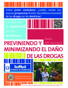 Como joven ciudadano, ¿cuáles serían tus nuevas propuestas frente al problema mundial de las drogas en las Américas? La Voz de la Juventud