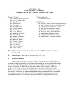 MINUTES OF THE REDISTRICTING COMMITTEE Wednesday, April 26, [removed]:00 a.m. S Room 129 State Capitol Members Present: Sen. Michael G. Waddoups, Chair