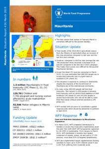 Mauritania Situation Report #26 MarchMauritania Highlights  The lean season that started in February/March is extremely difficult for the poorest families.