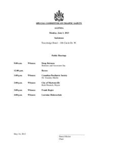 SPECIAL COMMITTEE ON TRAFFIC SAFETY AGENDA Monday, June 3, 2013 Saskatoon  Travelodge Hotel – 106 Circle Dr. W.