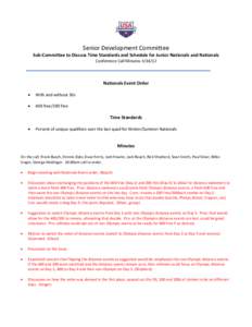 Senior Development Committee Sub-Committee to Discuss Time Standards and Schedule for Junior Nationals and Nationals Conference Call Minutes[removed]Nationals Event Order 