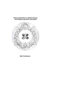 Robust optimization of radiation therapy accounting for geometric uncertainty Albin Fredriksson  Robust optimization of radiation therapy