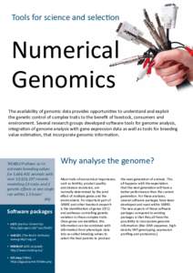 Tools for science and selection  Numerical Genomics The availability of genomic data provides opportunities to understand and exploit the genetic control of complex traits to the benefit of livestock, consumers and