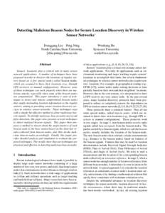 Detecting Malicious Beacon Nodes for Secure Location Discovery in Wireless Sensor Networks∗ Donggang Liu Peng Ning North Carolina State University {dliu,pning}@ncsu.edu