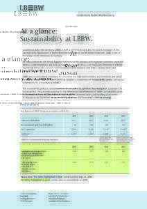 Landesbank Baden-Württemberg  At a glance: Sustainability at LBBW. Landesbank Baden-Württemberg (LBBW) is both a commercial bank and the central institution of the savings banks (Sparkassen) in Baden-Wuerttemberg, Saxo