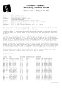 Southern Sentinel Observing Session Notes Observing Session - Monday 7th July 2003 Date: Time: