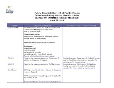 Public Hospital District 3 of Pacific County Ocean Beach Hospital and Medical Clinics BOARD OF COMMISSIONERS MEETING June 30, 2014 AGENDA