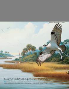 Summer 2009: Volume 13, Issue 2  Beauty of wildlife art inspires many to do more W ildlife art plays an important role in the Charlotte Harbor National Estuary Program efforts to protect the natural environment of Florid