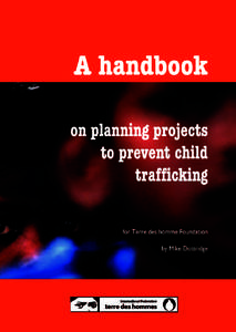 Antoine de Saint-Exupéry / Terre des hommes / International criminal law / Child trafficking in India / United Nations Global Initiative to Fight Human Trafficking / Protocol to Prevent /  Suppress and Punish Trafficking in Persons /  especially Women and Children / Human trafficking / Organized crime / Crime