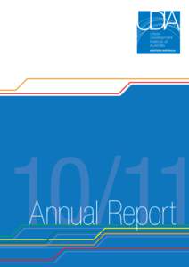 10/11 Annual Report President’s Report In a challenging year for the industry, UDIA has taken great strides to provide Western Australia’s urban developers with excellent services, a range of lively and topical even