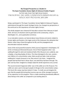 My Changed Perspective as a Student in The Asper Foundation Human Rights & Holocaust Studies Program By Priel Lisak, Grant Park High School student Participant, The Asper Foundation Human Rights & Holocaust Program, 2013