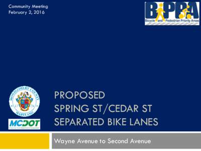 Community Meeting February 2, 2016 PROPOSED SPRING ST/CEDAR ST SEPARATED BIKE LANES