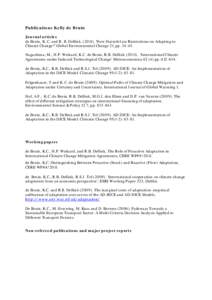 Publications Kelly de Bruin Journal articles de Bruin, K. C. and R. B. Dellink, (2011). ‘How Harmful are Restrictions on Adapting to Climate Change?’ Global Environmental Change 21, pp[removed]Nagashima, M., H.P. Wei