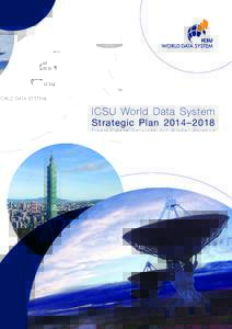 ICSU World Data System Strategic Plan 2014–2018 Tr u s t e d D a t a