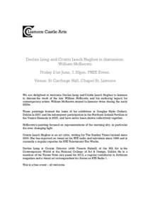 Declan Long and Cristín Leach Hughes in discussion: William McKeown Friday 21st June, 7.30pm. FREE Event. Venue: St Carthage Hall, Chapel St, Lismore  We are delighted to welcome Declan Long and Cristín Leach Hughes to