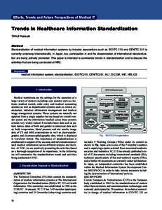 Efforts, Trends and Future Perspectives of Medical IT  Trends in Healthcare Information Standardization TANJI Natsuki Abstract Standardization of medical information systems by industry associations such as ISO/TC 215 an