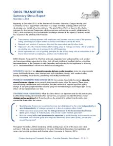 OHCS TRANSITION Summary Status Report November 1, 2013 Beginning in December 2012 at the direction of Governor Kitzhaber, Oregon Housing and Community Services Department embarked on a major transition planning effort ai