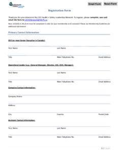 Email Form  Reset Form Registration Form Thank you for your interest in the CEO Health + Safety Leadership Network. To register, please complete, save and