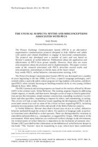 The Psychological Record, 2012, 62, 789–816  THE UNUSUAL SUSPECTS: MYTHS AND MISCONCEPTIONS ASSOCIATED WITH PECS Andy Bondy Pyramid Educational Consultants, Inc.