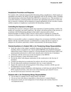 Procedure No. 3420P  Anaphylaxis Prevention and Response For students with a medically diagnosed life threatening allergy (anaphylaxis), which requires an epinephrine prescription, the district will take appropriate step