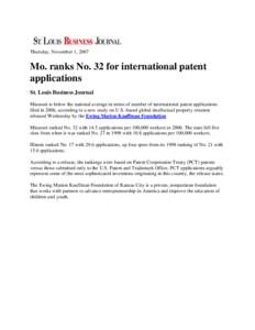 Thursday, November 1, 2007  Mo. ranks No. 32 for international patent applications St. Louis Business Journal Missouri is below the national average in terms of number of international patent applications