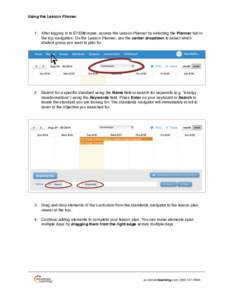 Using the Lesson Planner  1. After logging in to STEMscopes, access the Lesson Planner by selecting the Planner tab in the top navigation. On the Lesson Planner, use the center dropdown to select which student group you 