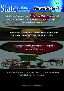 “O Mapa Cor-de-Rosa do Século XXI: O desenvolvimento económico de Angola e Moçambique” por Jaylson Graça “O Conselho de Segurança da ONU: Chegou a hora da reforma?” por Nuno Ferreira