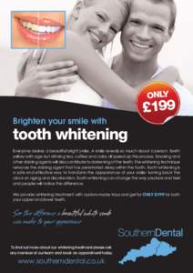 ONLY  £199 Brighten your smile with  tooth whitening