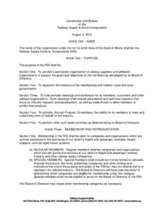 Constitution and Bylaws of the Railway Supply Institute Incorporated August 3, 2012 Article One – NAME The name of this organization under the not for profit laws of the State of Illinois shall be the