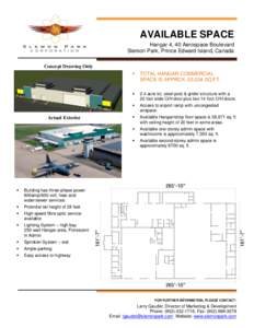 AVAILABLE SPACE Hangar 4, 40 Aerospace Boulevard Slemon Park, Prince Edward Island, Canada Concept Drawing Only  Actual Exterior