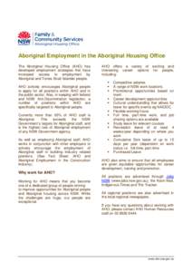 Aboriginal Employment in the Aboriginal Housing Office The Aboriginal Housing Office (AHO) has developed employment strategies that have increased access to employment by Aboriginal and Torres Strait Islander people. AHO