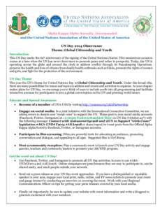 Alpha Kappa Alpha Sorority, Incorporated and the United Nations Association of the United States of America UN Day 2014 Observance Theme: Global Citizenship and Youth Introduction This UN Day marks the 69th anniversary o
