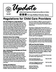 Fairfax County Department of Family Services/Office for Children Fall 2007 Regulations for Child Care Providers Are You Going on a Long Vacation?