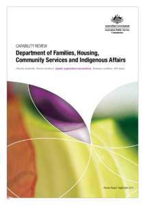 CAPABILITY REVIEW  Department of Families, Housing, Community Services and Indigenous Affairs Effective leadership Diverse workforce Capable organisations and workforce Employee conditions APS Values