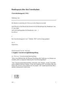 Bundesgesetz über den Umweltschutz (Umweltschutzgesetz, USG) Änderung vom … Die Bundesversammlung der Schweizerischen Eidgenossenschaft, nach Einsicht in den Bericht der Kommission für Rechtsfragen des Ständerates 