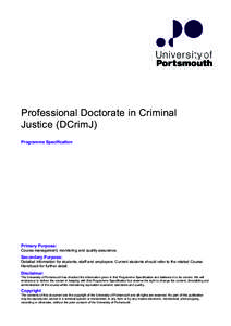 Professional Doctorate in Criminal Justice (DCrimJ) Programme Specification Primary Purpose: Course management, monitoring and quality assurance.
