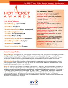 2013 NVTC Hot Ticket Awards Winners and Finalists  Hot Ticket Awards Sponsors: Smoking Hot Sponsors: BDO USA LLP; Cooley LLP Hottest Bootstrap Sponsor: Chase and JP Morgan Hottest Buzz Sponsor: Welz & Weisel Communicatio