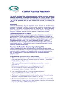 Code of Practice Preamble The CBAA developed the following preamble, guiding principles, guidance notes and appendices to help stations implement the Code of Practice. These are not testable conditions as they sit outsid