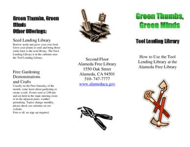 Green Thumbs, Green Minds Other Offerings: Tool Lending Library  Seed Lending Library