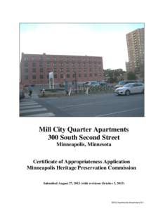 Mill City Quarter Apartments 300 South Second Street Minneapolis, Minnesota Certificate of Appropriateness Application Minneapolis Heritage Preservation Commission Submitted August 27, 2013 (with revisions October 3, 201