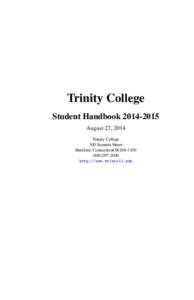 Trinity College Student Handbook[removed]August 27, 2014 Trinity College 300 Summit Street Hartford, Connecticut[removed]